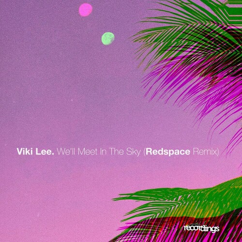 Viki Lee – We’ll Meet in the Sky (Redspace Remix) (2024)