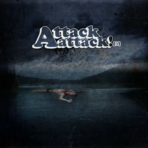 Attack Attack! – Attack Attack! (2010)