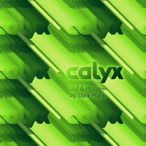 Calyx - Out & In / My Dark Place (2024) Download