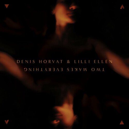 Denis Horvat & Lilli Ellen – Two Makes Everything EP (2024)