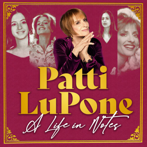 Patti LuPone – A Life In Notes (2024)