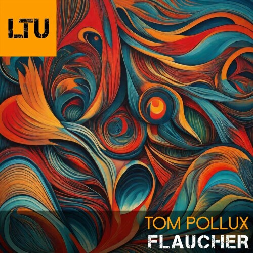 Tom Pollux – Flaucher (2024)