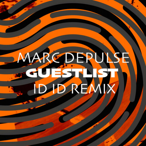 Marc DePulse – Guestlist (ID ID Remix) (2024)