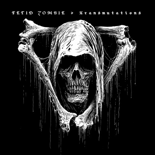 Fetid Zombie - Transmutations (2021) Download