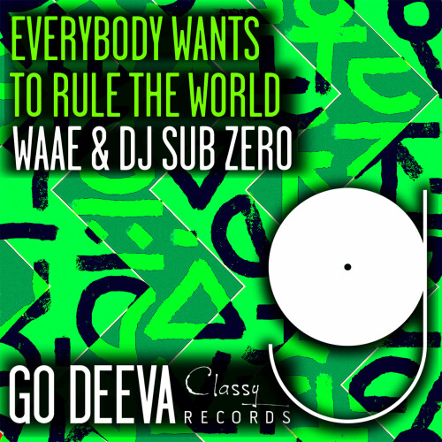 Waae & DJ Sub Zero – Everybody Wants To Rule The World (2024)