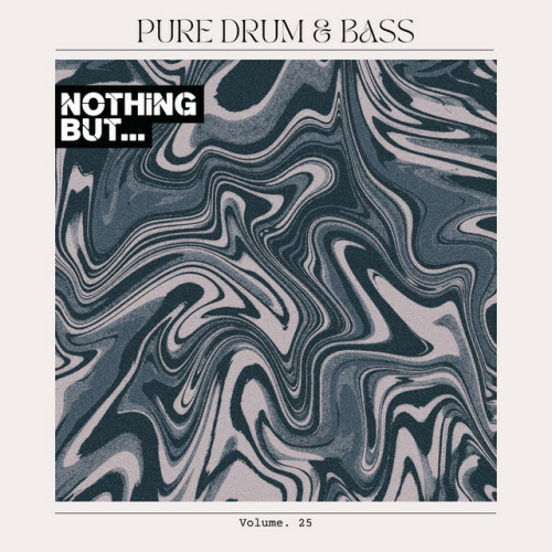 Various Artists – Nothing But… Pure Drum & Bass, Vol. 25 (2024)