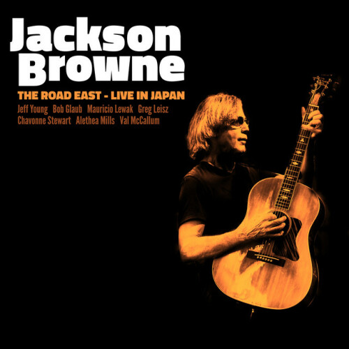 Jackson Browne - The Road East: Live In Japan (2024) Download