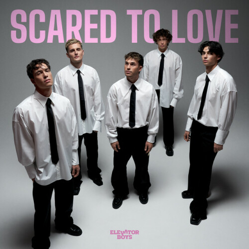 Elevator Boys – Scared To Love (2024)