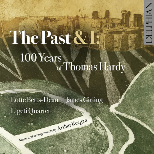 Lotte Betts-Dean - The Past & I: 100 Years of Thomas Hardy (2024) Download