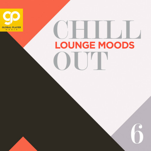 Various Artists – Lounge & Chill Out Moods, Vol. 6 (2024)