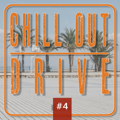 Various Artists – Chill out Drive #4 (2022)