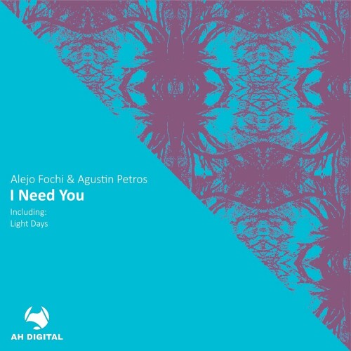 Alejo Fochi & Agustin Petros - I Need You (2024) Download