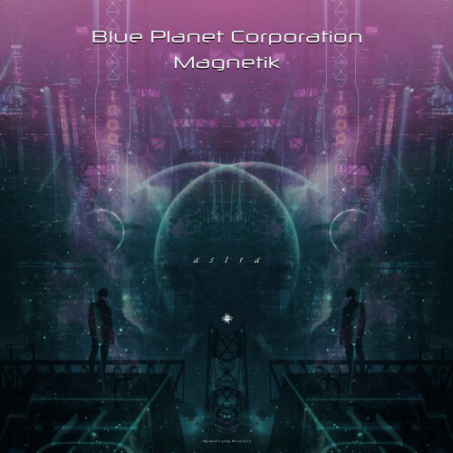 Blue Planet Corporation And Magnetik-Astra-CLCD947DG-16BIT-WEB-FLAC-2024-WAVED