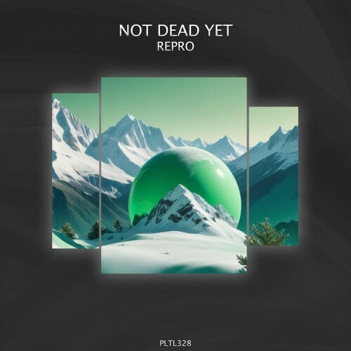 Not Dead Yet - Repro (2024) Download