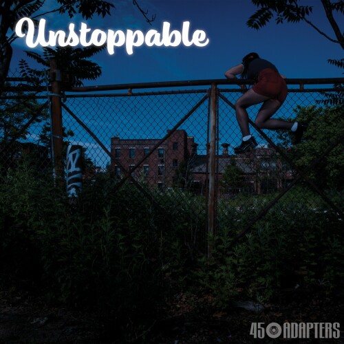 45 Adapters – Unstoppable (2024)