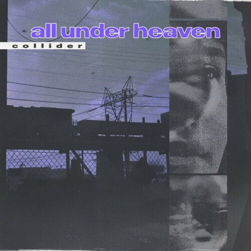 All Under Heaven – Collider (2021)