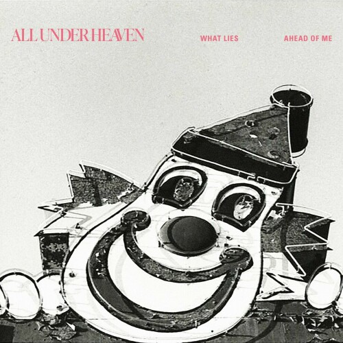 All Under Heaven - What Lies Ahead Of Me (2024) Download