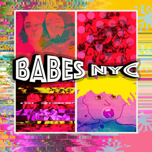 Babes NYC – Join Us On An Emotional Journey (2020)