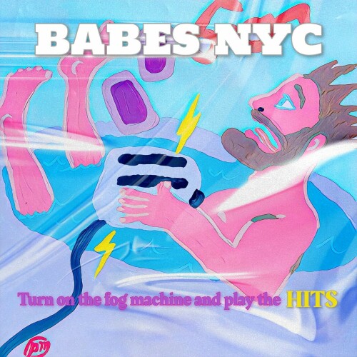 Babes NYC-Turn On The Fog Machine And Play The Hits-16BIT-WEB-FLAC-2023-VEXED