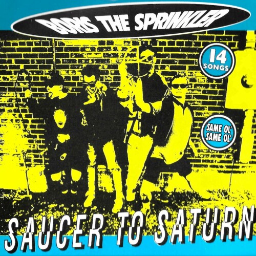 Boris The Sprinkler - Saucer To Saturn (1995) Download