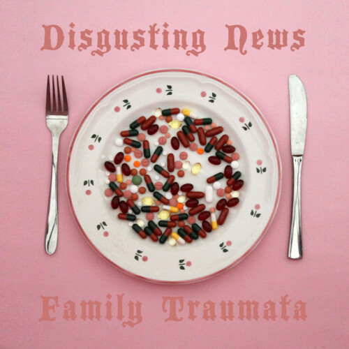 Disgusting News-Family Traumata-16BIT-WEB-FLAC-2021-VEXED
