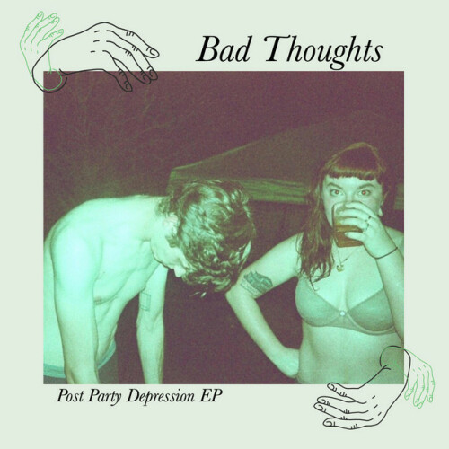 Bad Thoughts – Post Party Depression EP (2020)