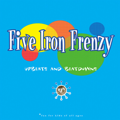 Five Iron Frenzy – Upbeats & Beatdowns (1996)