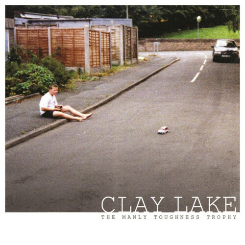 Clay Lake - The Manly Toughness Trophy (2019) Download