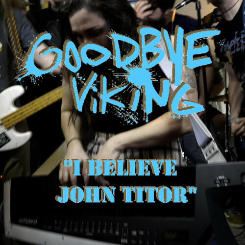 Goodbye Viking-I Believe John Titor-Single-16BIT-WEB-FLAC-2022-VEXED