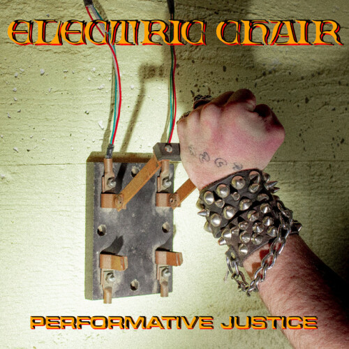 Electric Chair-Performative Justice-16BIT-WEB-FLAC-2019-VEXED