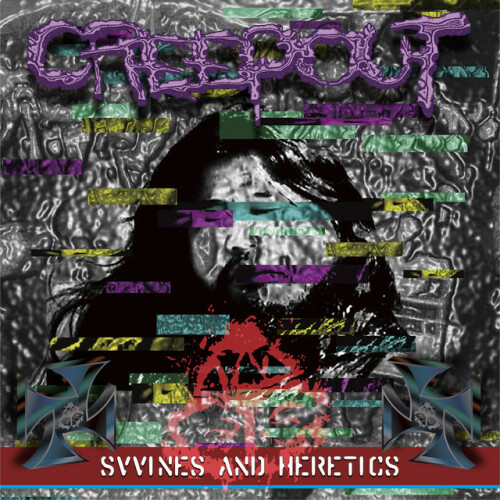 Creepout – Svvines And Heretics (2020)