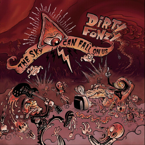 Dirty Fonzy – The Sky Can Fall On Us (2020)