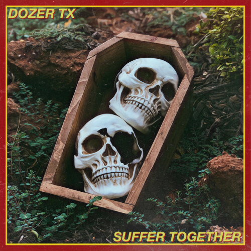 Dozer TX - Suffer Together (2020) Download