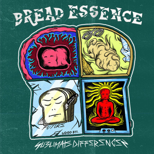 Bread Essence – Sublimate Differences (2019)