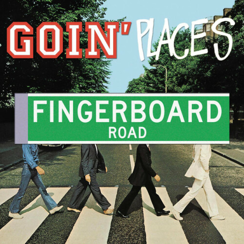 Goin’ Places – Fingerboard Road (2022)