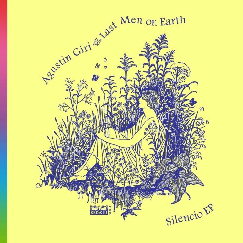 Agustin Giri & Last Men On Earth – Silencio EP (2024)