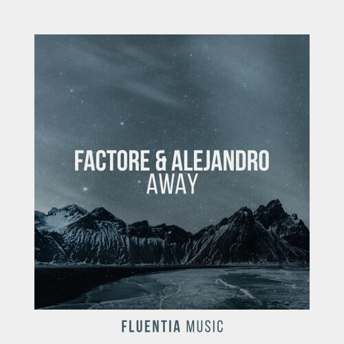 FACTORe & Alejandro – Away (2024)