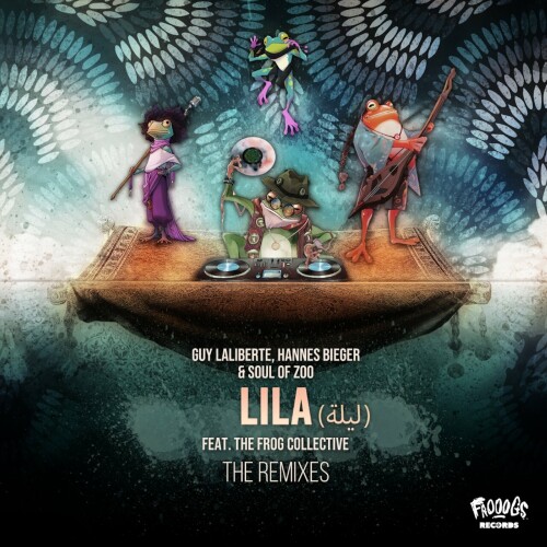 Hannes Bieger & Soul of Zoo & Guy Laliberte ft The Frooogs Collective, Walead – Lila (The Remixes) (2024)