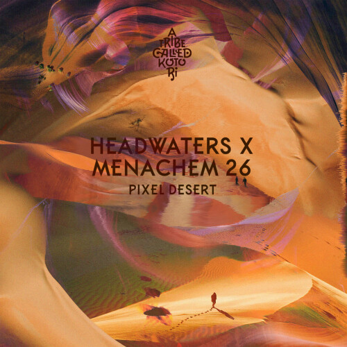 Headwaters & Menachem 26 - Pixel Desert  (2024) Download