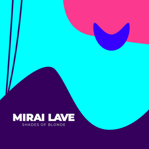 Mirai Lave - Shades of Blonde (2024) Download