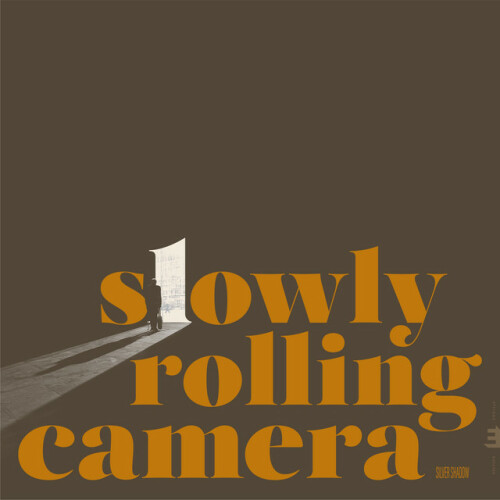 Slowly Rolling Camera – Silver Shadow (2024)