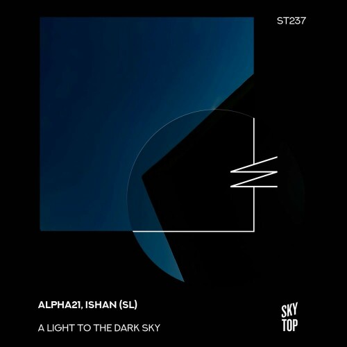 ALPHA21 & Ishan (SL) - A Light to the Dark Sky (2024) Download