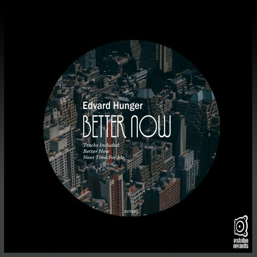 Edvard Hunger – Better Now (2024)