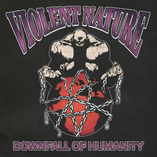 Violent Nature – Downfall Of Humanity (2024)