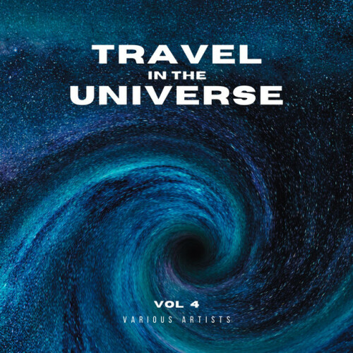 Various Artists - Travel In The Universe, Vol. 4 (2024) Download