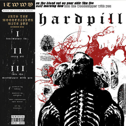 Hard Pill – Into The Woodchipper With You (2024)