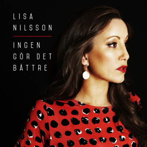 Lisa Nilsson - Ingen Gor Det Battre (2015) Download