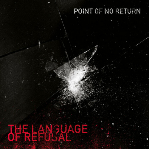 Point Of No Return - The Language Of Refusal (2024) Download