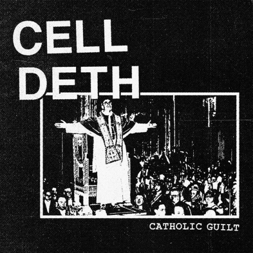 Cell Deth - Catholic Guilt (2024) Download