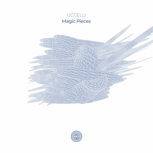 UCCELLI – Magic Pieces (2024)